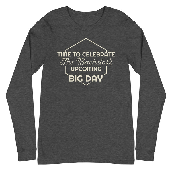 Women's Time to Celebrate The Bachelor's Upcoming BIG DAY Long Sleeve