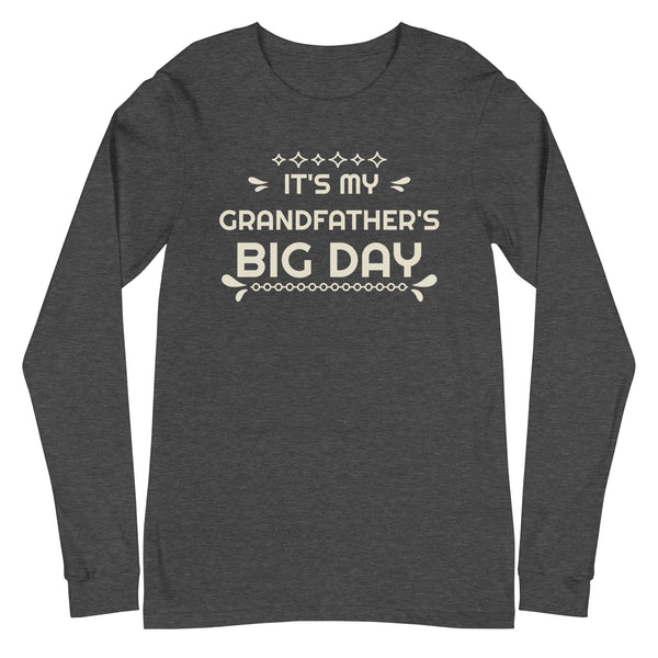 Women's It's My Grandfather's BIG DAY Long Sleeve