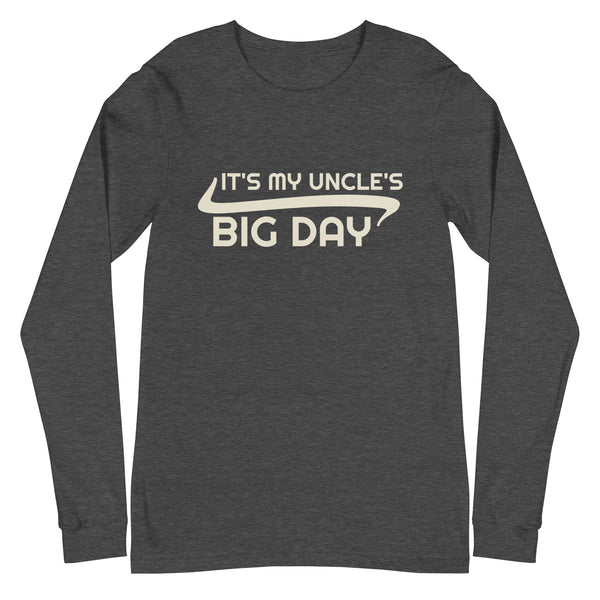 Men's It's My Uncle's BIG DAY Long Sleeve