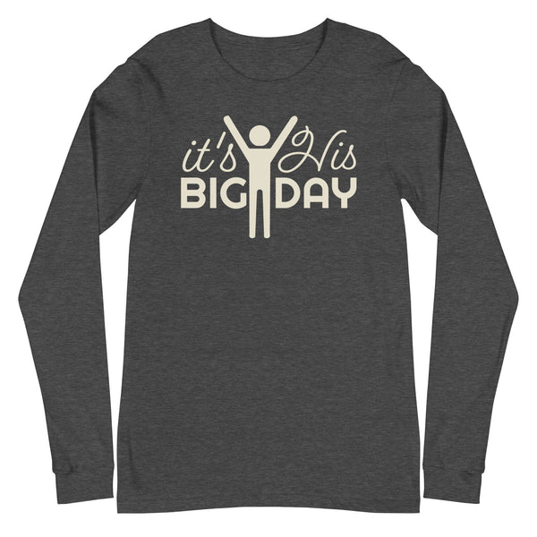 Men's It's His BIG DAY Long Sleeve - Dark Grey Heather