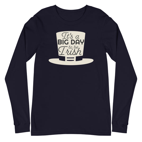 Women's It's A BIG DAY To Be Irish Long Sleeve
