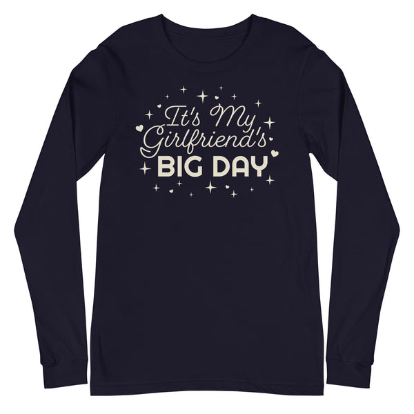 Women's It's My Girlfriend's BIG DAY Long Sleeve