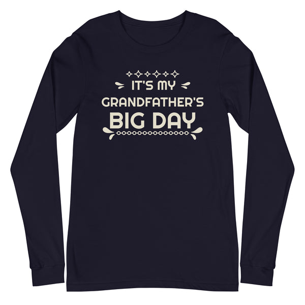 Women's It's My Grandfather's BIG DAY Long Sleeve