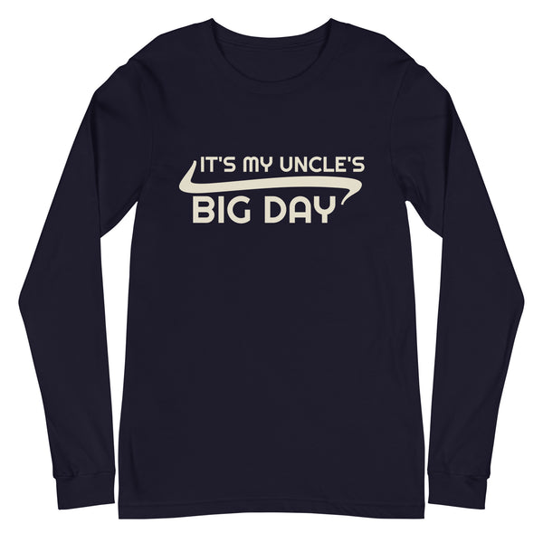 Men's It's My Uncle's BIG DAY Long Sleeve