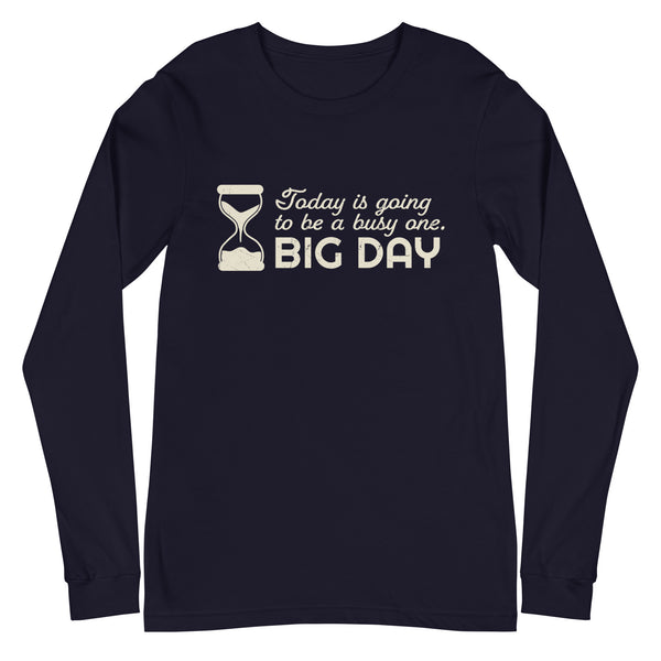 Women's Today Is Going To Be A Busy One Long Sleeve - Navy