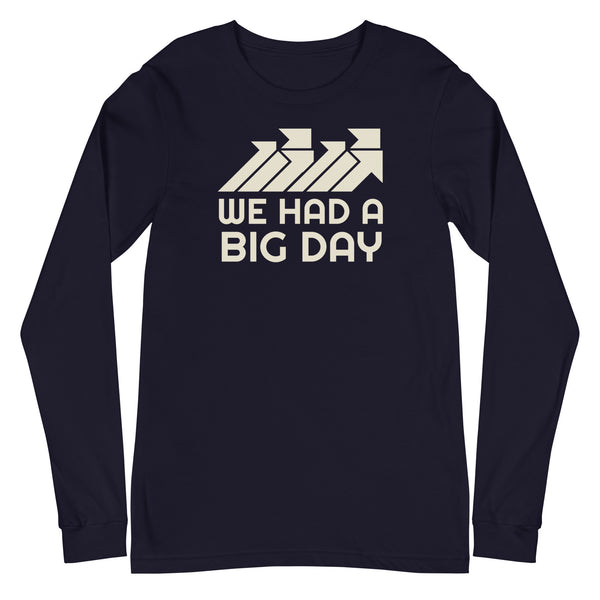 Men's We Had a BIG DAY Long Sleeve - Navy Front View