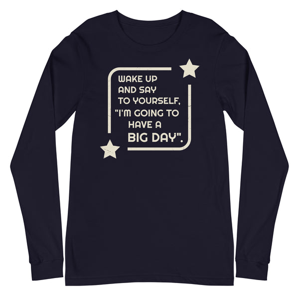 Men's Wake Up And Say To Yourself Long Sleeve - Navy