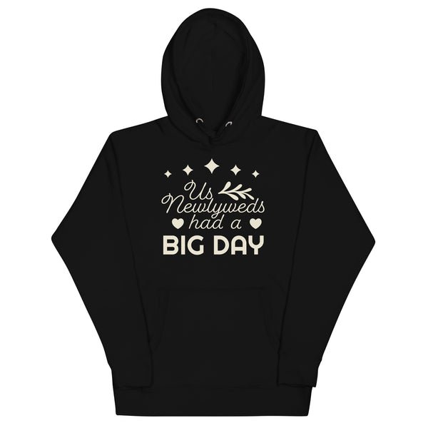 Women's Us Newlyweds Had A BIG DAY Hoodie