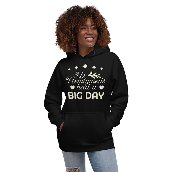 Women's Us Newlyweds Had A BIG DAY Hoodie