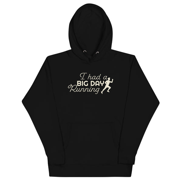 Women's I Had A BIG DAY Running Hoodie in Black