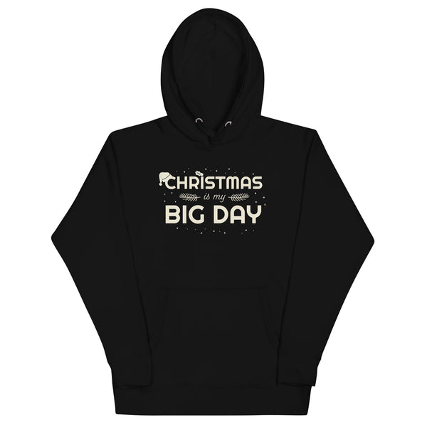 Women's Christmas Is My BIG DAY Hoodie