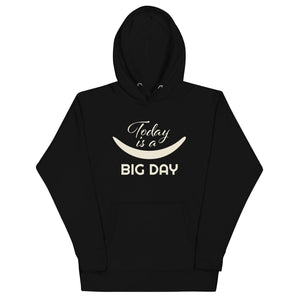 Women's Today Is A BIG DAY Hoodie - Black