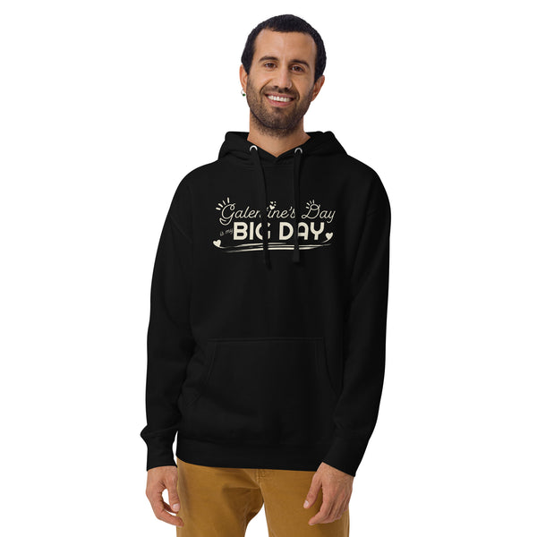 Men's Galentine’s Day is my BIG DAY Hoodie