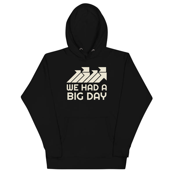 Men's We had a BIG DAY Hoodie