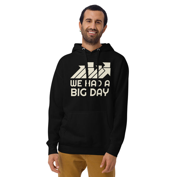 Men's We had a BIG DAY Hoodie