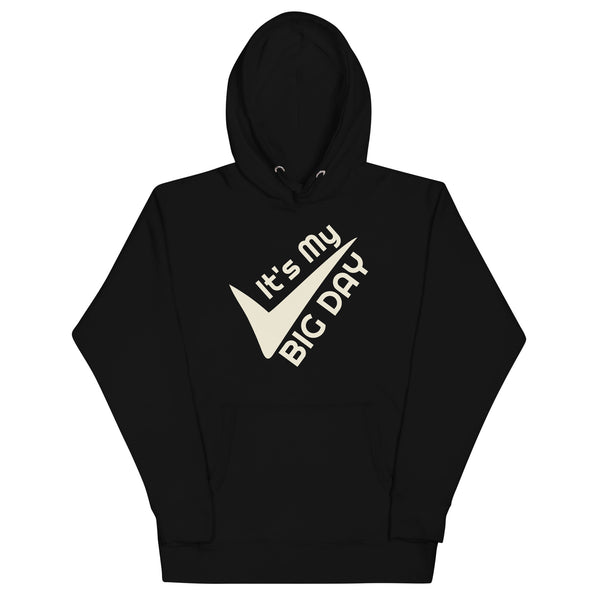 Men's It's My BIG DAY Hoodie - Black