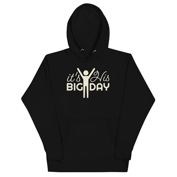 Men's It's His BIG DAY Hoodie - Black