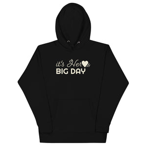 Men's It's Her BIG DAY Hoodie - Black