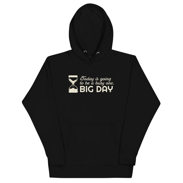 Men's Today Is Going To Be A Busy One Hoodie - Black