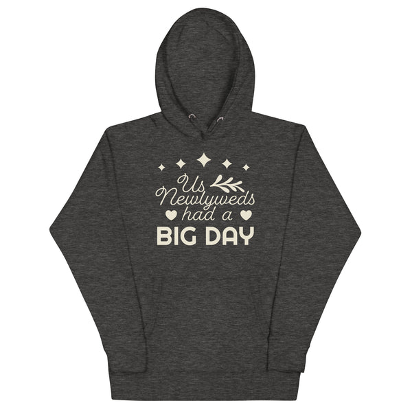 Women's Us Newlyweds Had A BIG DAY Hoodie