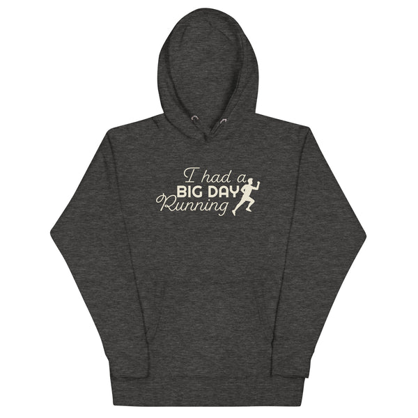 Women's I Had A BIG DAY Running Hoodie - charcoal heather