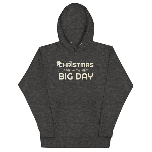 Women's Christmas Is My BIG DAY Hoodie