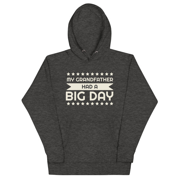 Women's My Grandfather Had A BIG DAY Hoodie