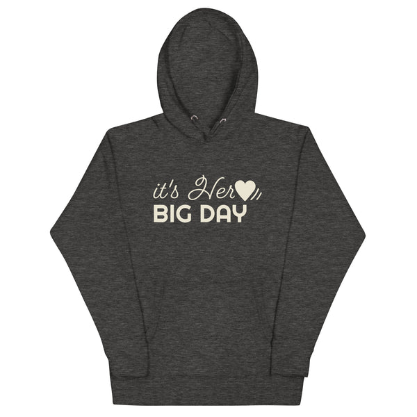 Women's It's Her BIG DAY Hoodie - Charcoal Heather