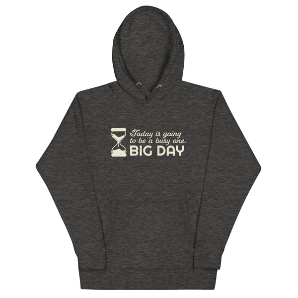 Women's Today Is Going To Be A Busy One Hoodie - Charcoal Heather