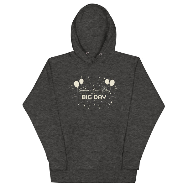 Men's Independence Day Is A BIG DAY Hoodie