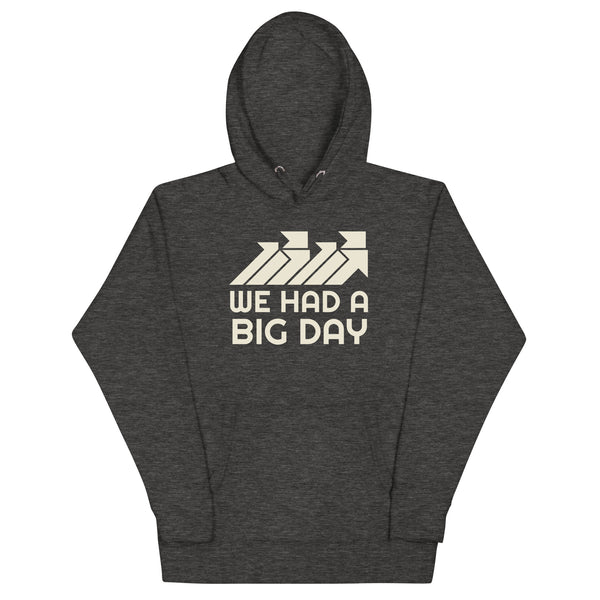 Men's We had a BIG DAY Hoodie