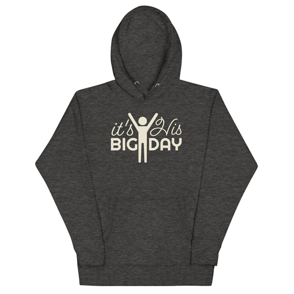Men's It's His BIG DAY Hoodie - Charcoal Heather