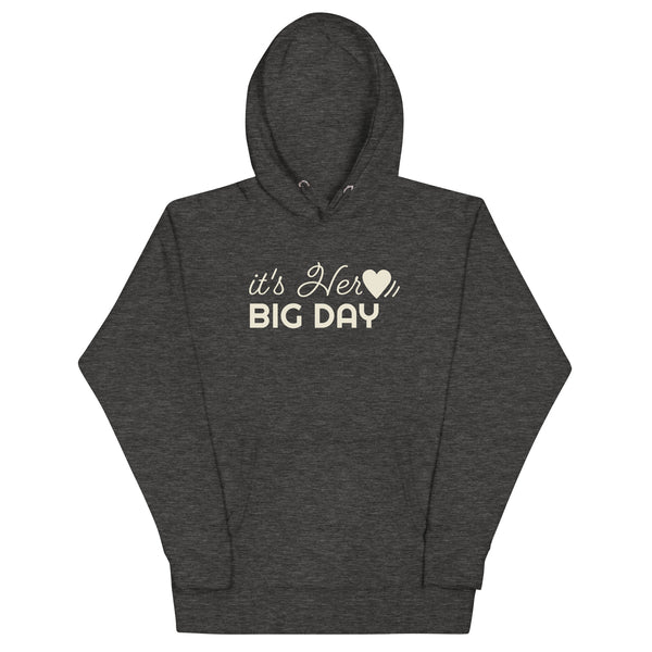Men's It's Her BIG DAY Hoodie - Charcoal Heather