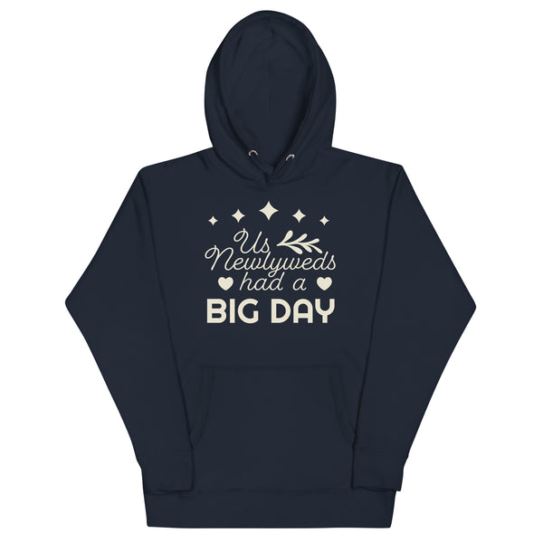 Women's Us Newlyweds Had A BIG DAY Hoodie