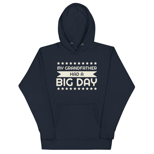 Women's My Grandfather Had A BIG DAY Hoodie