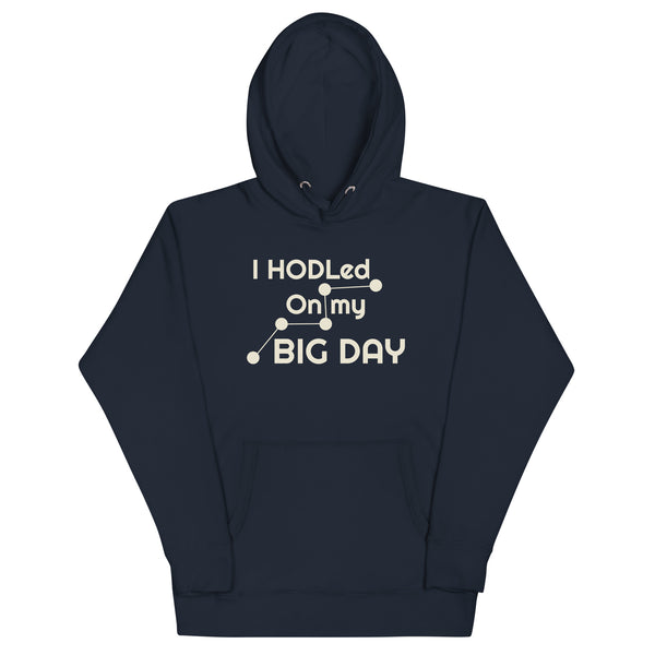 Women's I HODLed on my BIG DAY Hoodie