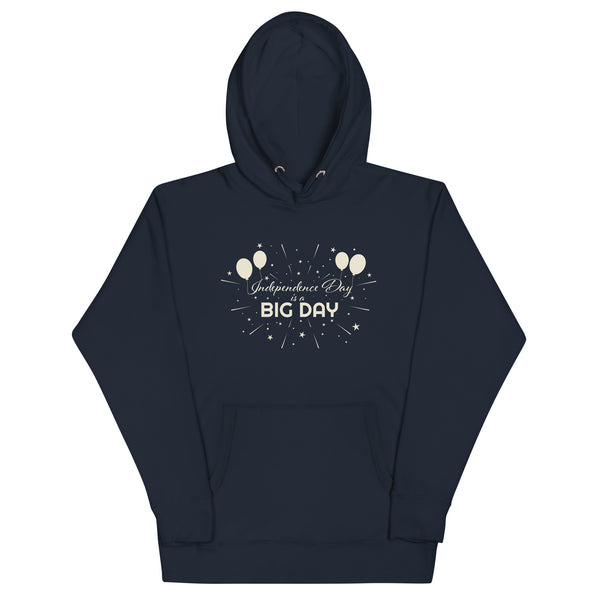 Men's Independence Day Is A BIG DAY Hoodie