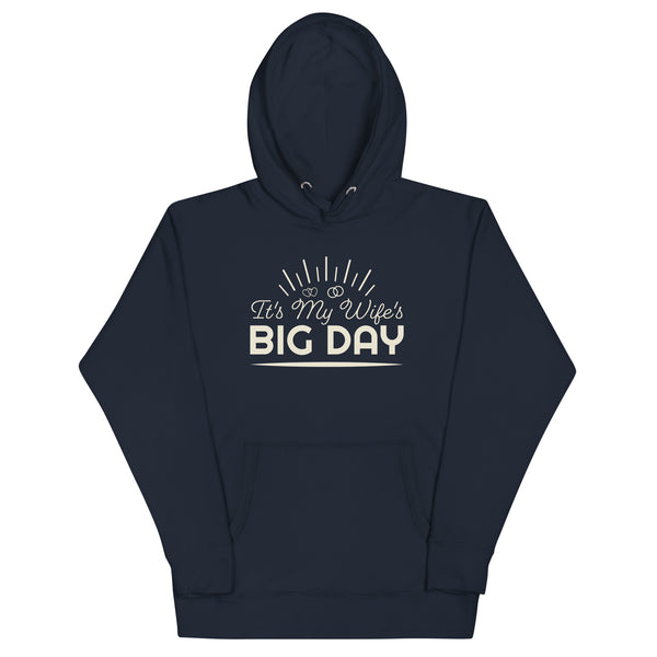 Men's It's My Wife's BIG DAY Hoodie