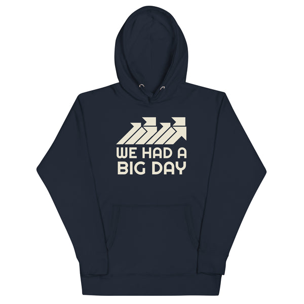 Men's We had a BIG DAY Hoodie