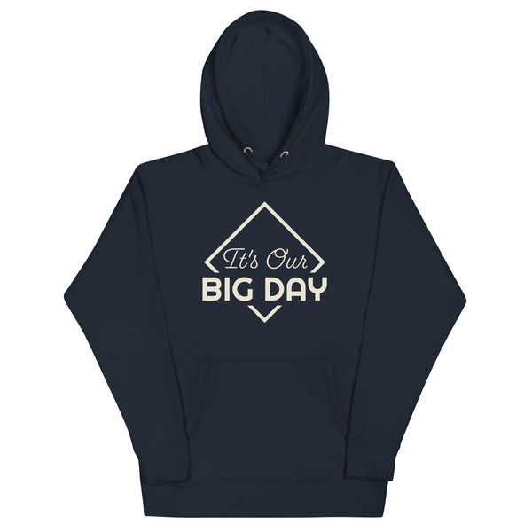 Men's It's Our BIG DAY Hoodie - Navy Blazer