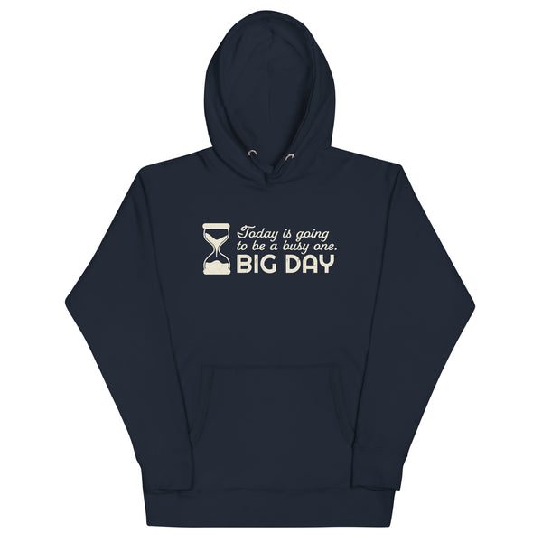 Men's Today Is Going To Be A Busy One Hoodie - Navy Blazer