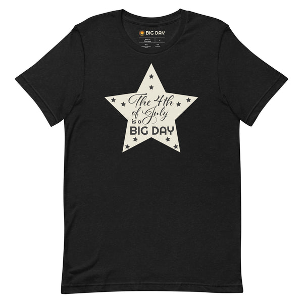 Men's The 4th Of July Is A BIG DAY T-shirt