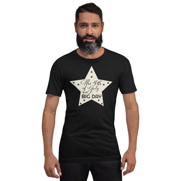 Men's The 4th Of July Is A BIG DAY T-shirt