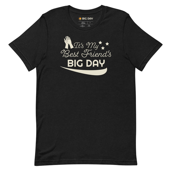 Men's It's My Best Friend's BIG DAY T-shirt