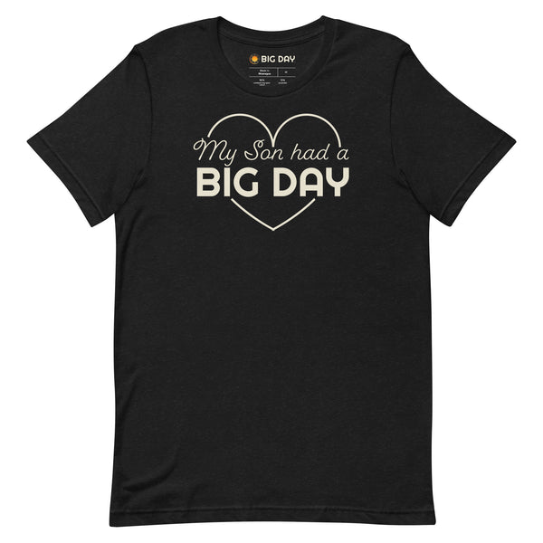 Men's My Son Had A BIG DAY T-shirt