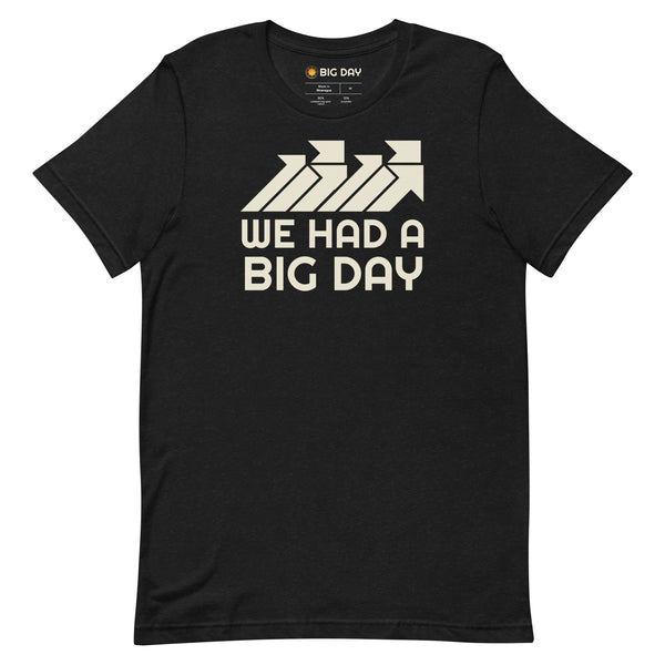 Men's We Had A BIG DAY T-shirt - Black Heather Front View