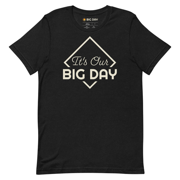 Men's It's Our BIG DAY T-shirt - Black Heather