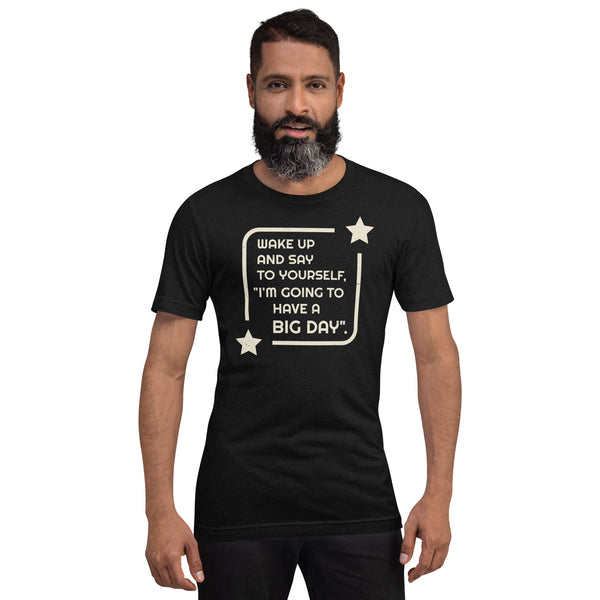 Men's Wake Up And Say To Yourself T-shirt - Lifestyle Shot