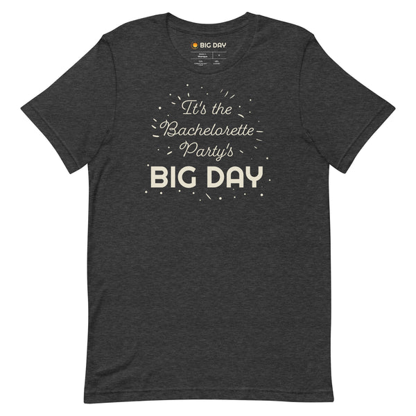 Men's It's The Bachelorette Party's BIG DAY T-shirt