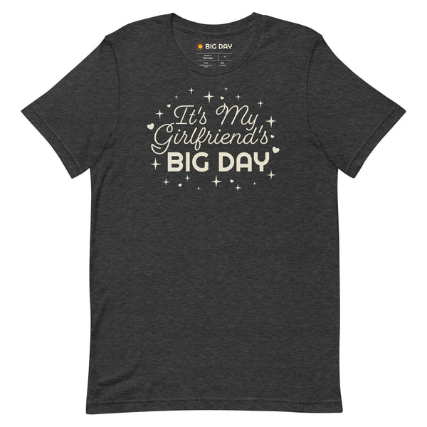 Men's It's My Girlfriend's BIG DAY T-shirt